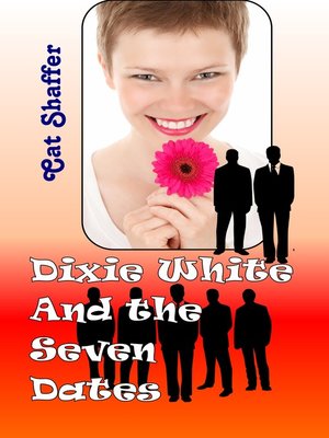 cover image of Dixie White and the Seven Dates